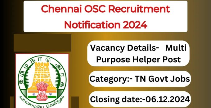 Chennai OSC Recruitment Notification 2024- Multi Purpose Helper Posts