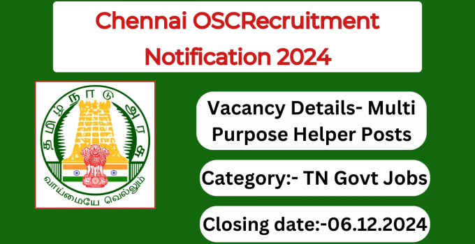 Chennai OSCRecruitment Notification 2024- Multi Purpose Helper Posts