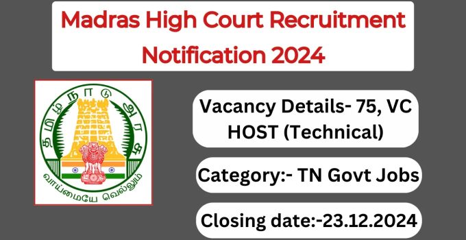 Madras High Court Recruitment Notification 2024- VC HOST (Technical) Posts