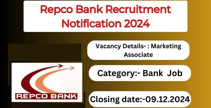 Repco Bank Recruitment Notification 2024- Marketing Associate Posts