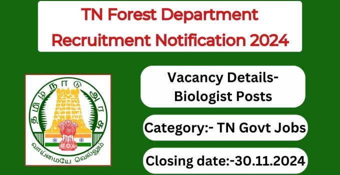 TN Forest Department Recruitment Notification 2024- Biologist Posts