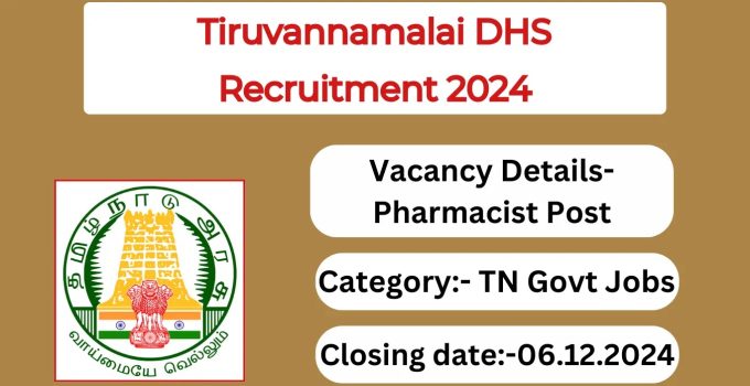 Tiruvannamalai DHS Recruitment 2024- Apply Pharmacist Posts