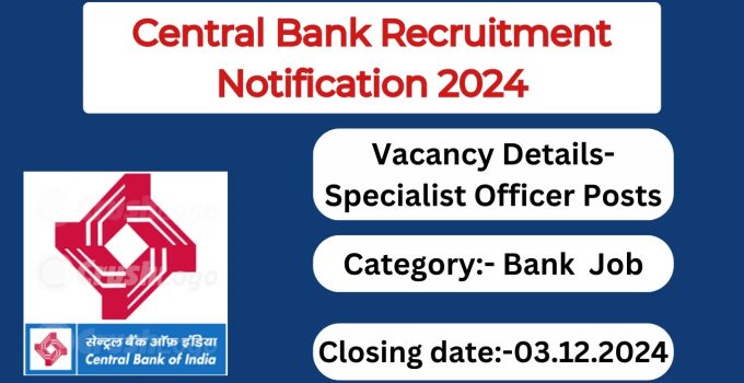 Central Bank Recruitment Notification 2024- Specialist Officer Posts