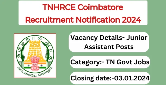 TNHRCE Coimbatore Recruitment Notification 2024- Junior Assistant Posts