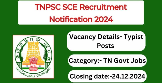 TNPSC SCE Recruitment Notification 2024- Typist Posts