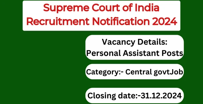 Supreme Court of India Recruitment Notification 2024- Personal Assistant Posts