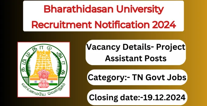 Bharathidasan University Recruitment Notification 2024- Project Assistant Posts